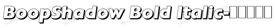 BoopShadow Bold Italic字体转换
